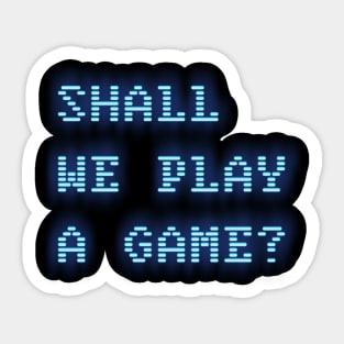 Shall we play a game? WarGames Movie Sticker